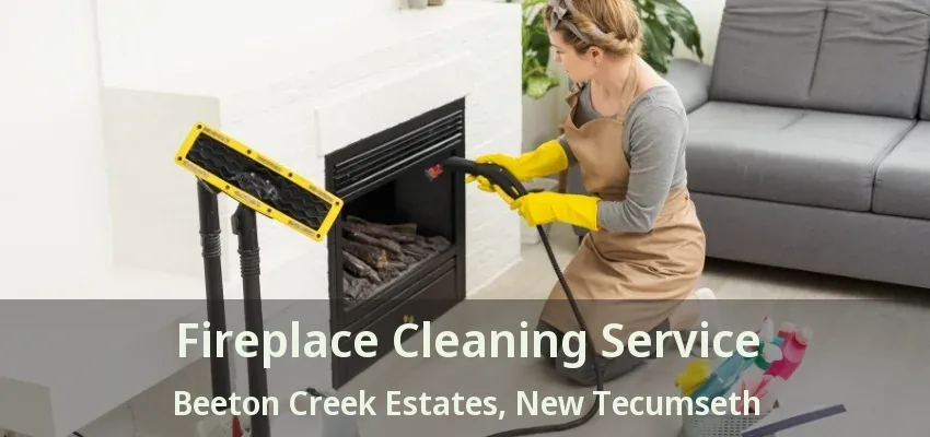 Fireplace Cleaning Service Beeton Creek Estates, New Tecumseth - ON Fireplace Cleaning Service Beeton Creek Estates, New Tecumseth - ON
