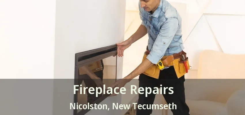 Fireplace Repairs Nicolston, New Tecumseth - ON Fireplace Repairs Nicolston, New Tecumseth - ON