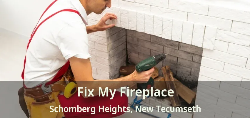 Fix My Fireplace Schomberg Heights, New Tecumseth - ON