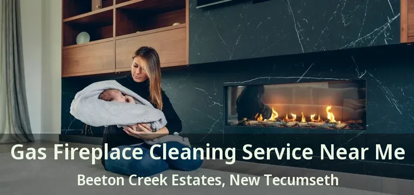 Gas Fireplace Cleaning Service Near Me Beeton Creek Estates, New Tecumseth - ON Gas Fireplace Cleaning Service Near Me Beeton Creek Estates, New Tecumseth - ON