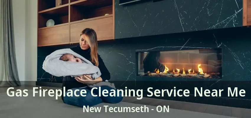 Gas Fireplace Cleaning Service Near Me New Tecumseth - ON Gas Fireplace Cleaning Service Near Me New Tecumseth - ON