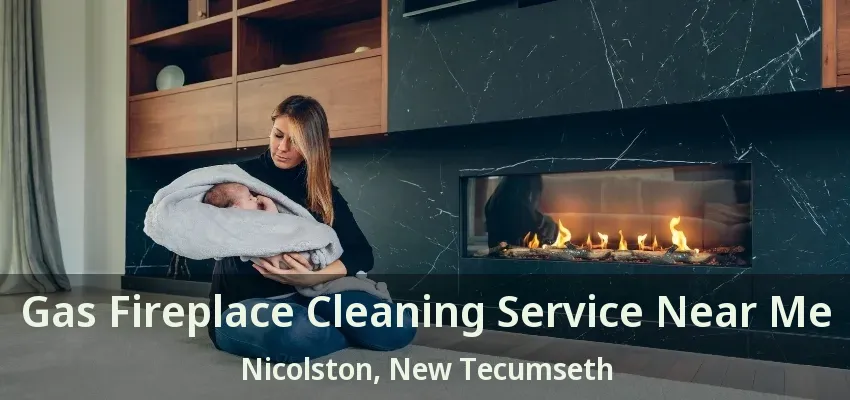 Gas Fireplace Cleaning Service Near Me Nicolston, New Tecumseth - ON