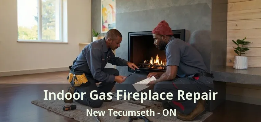 Indoor Gas Fireplace Repair New Tecumseth - ON
