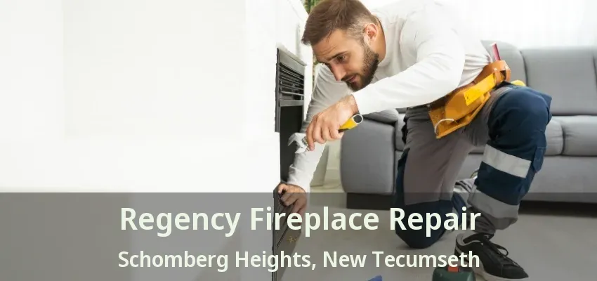 Regency Fireplace Repair Schomberg Heights, New Tecumseth - ON