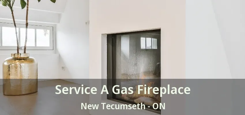 Service A Gas Fireplace New Tecumseth - ON