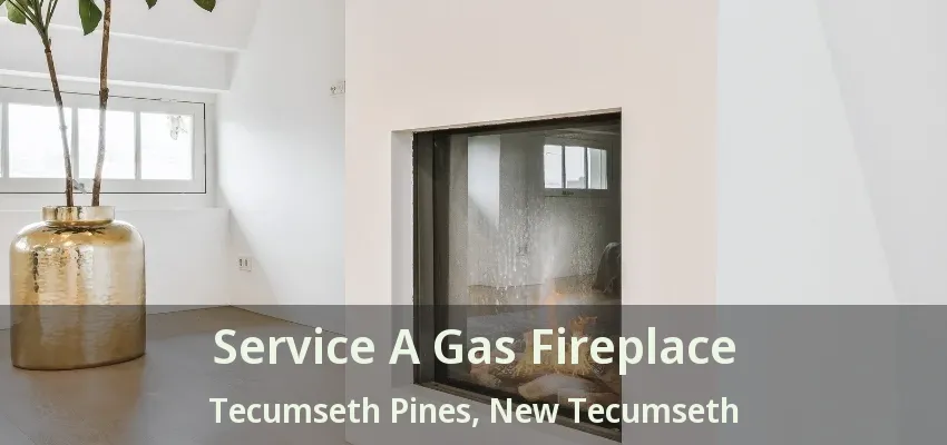 Service A Gas Fireplace Tecumseth Pines, New Tecumseth - ON